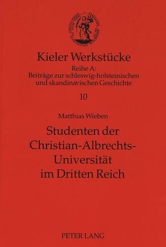 Studenten Der Christian-Albrechts-Universitaet Im Dritten Reich