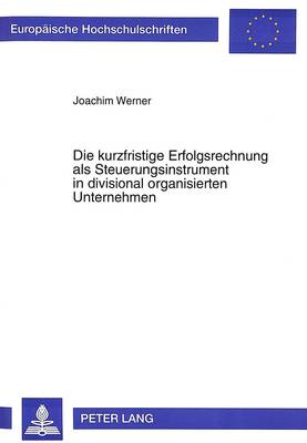 Die Kurzfristige Erfolgsrechnung ALS Steuerungsinstrument in Divisional Organisierten Unternehmen