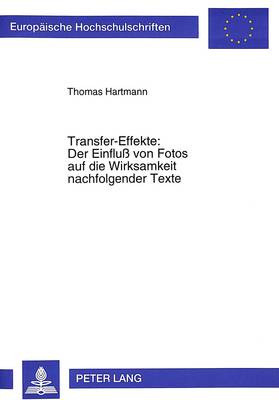 Transfer-Effekte: Der Einfluß Von Fotos Auf Die Wirksamkeit Nachfolgender Texte