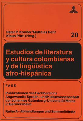Estudios de Literatura Y Cultura Colombianas Y de Lingueística Afro-Hispánica