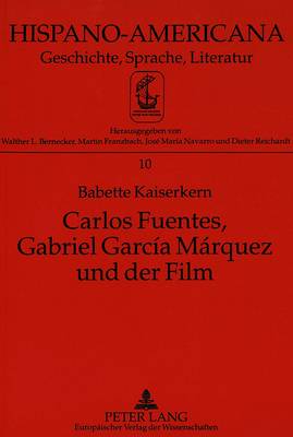 Carlos Fuentes, Gabriel García Márquez Und Der Film