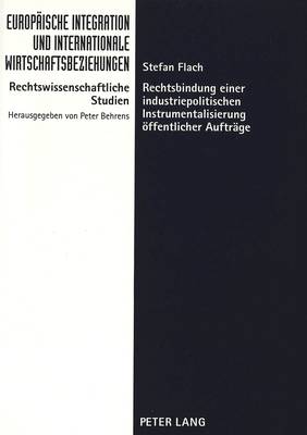 Rechtsbindung Einer Industriepolitischen Instrumentalisierung Oeffentlicher Auftraege