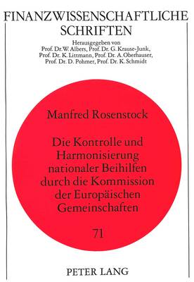 Die Kontrolle Und Harmonisierung Nationaler Beihilfen Durch Die Kommission Der Europaeischen Gemeinschaften
