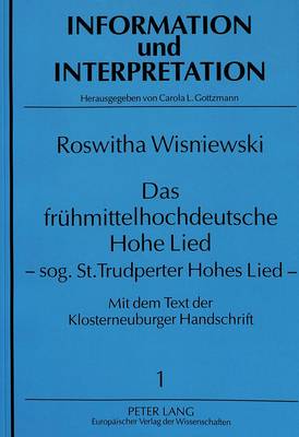 Das Fruehmittelhochdeutsche Hohe Lied - Sog. St. Trudperter Hohes Lied -