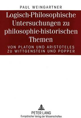 Logisch-Philosophische Untersuchungen Zu Philosophie-Historischen Themen
