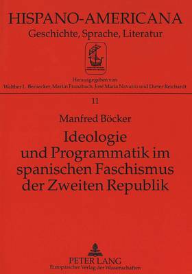 Ideologie Und Programmatik Im Spanischen Faschismus Der Zweiten Republik