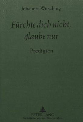 Fuerchte Dich Nicht, Glaube Nur