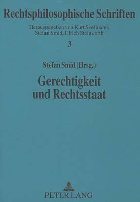 Gerechtigkeit Und Rechtsstaat
