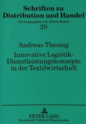 Innovative Logistik - Dienstleistungskonzepte in Der Textilwirtschaft