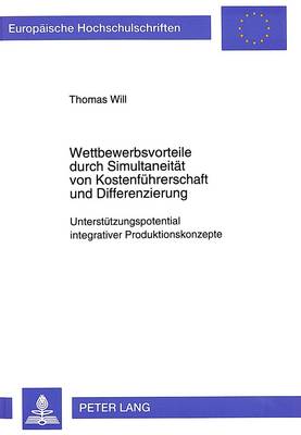 Wettbewerbsvorteile Durch Simultaneitaet Von Kostenfuehrerschaft Und Differenzierung