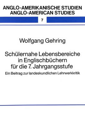 Schuelernahe Lebensbereiche in Englischbuechern Fuer Die 7. Jahrgangsstufe