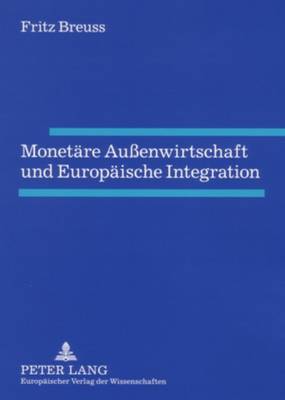 Monetaere Außenwirtschaft Und Europaeische Integration