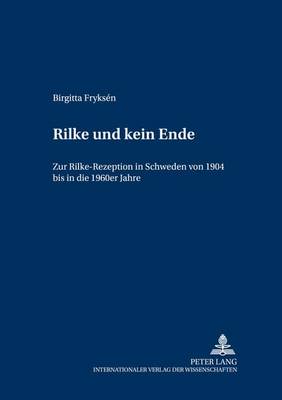 «Rilke Und Kein Ende»