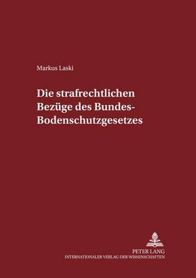 Ladie Strafrechtlichen Bezuege Des Bundes-Bodenschutzgesetzes