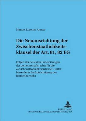 Die Neuausrichtung Der Zwischenstaatlichkeitsklausel Der Art. 81, 82 Eg