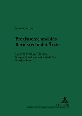Praxisnetze Und Das Berufsrecht Der Aerzte
