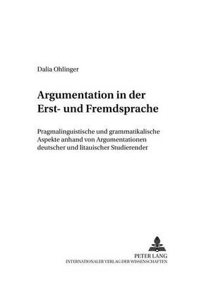 Argumentation in Der Erst- Und Fremdsprache