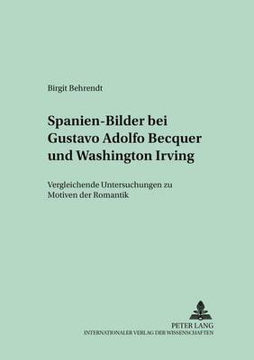 Spanien-Bilder Bei Gustavo Adolfo Bécquer Und Washington Irving
