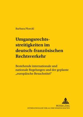 Umgangsrechtsstreitigkeiten Im Deutsch-Franzoesischen Rechtsverkehr