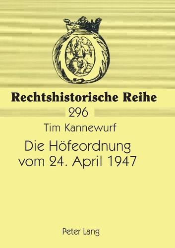 Die Hoefeordnung vom 24. April 1947