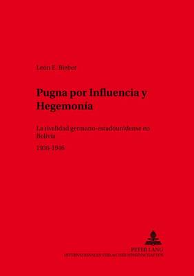 Pugna Por Influencia Y Hegemonía