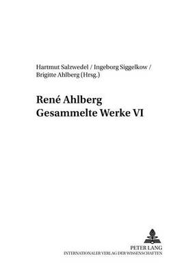 René Ahlberg- Gesammelte Werke VI