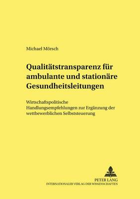 Qualitaetstransparenz Fuer Ambulante Und Stationaere Gesundheitsleistungen