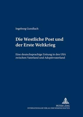 Die «Westliche Post»und Der Erste Weltkrieg