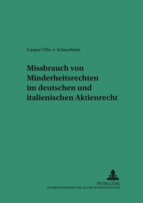 Missbrauch Von Minderheitsrechten Im Deutschen Und Italienischen Aktienrecht