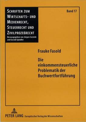 Die Einkommensteuerliche Problematik Der Buchwertfortfuehrung