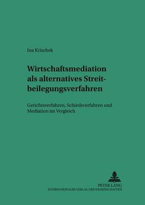 Wirtschaftsmediation ALS Alternatives Streitbeilegungsverfahren