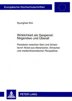 Wirklichkeit als Gespenst: Nirgendwo und Ueberall