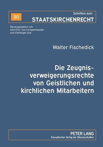 Die Zeugnisverweigerungsrechte von Geistlichen und kirchlichen Mitarbeitern