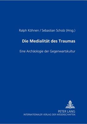 Die Medialitaet Des Traumas