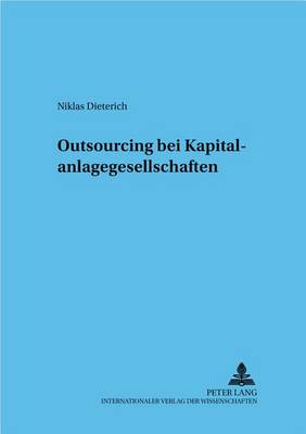 Outsourcing Bei Kapitalanlagegesellschaften