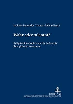 Wahr «Oder» Tolerant?