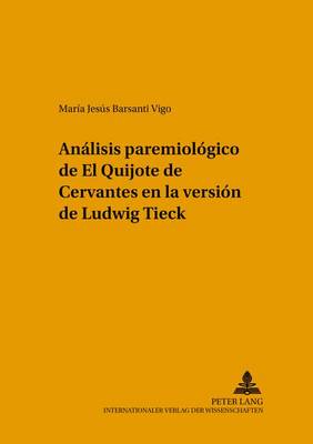 Análisis Paremiológico de «El Quijote» de Cervantes En La Versión de Ludwig Tieck