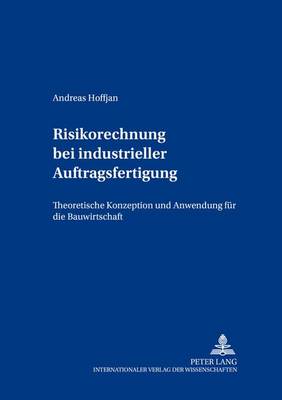 Risikorechnung Bei Industrieller Auftragsfertigung