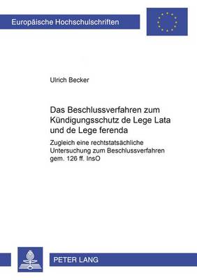Das Beschlussverfahren Zum Kuendigungsschutz de Lege Lata Und de Lege Ferenda