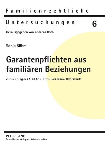 Garantenpflichten aus familiaeren Beziehungen