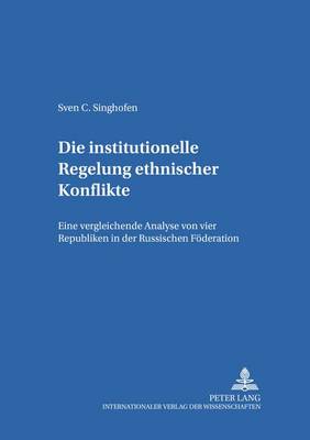 Die Institutionelle Regelung Ethnischer Konflikte