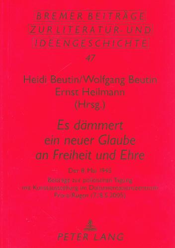 «Es Daemmert Ein Neuer Glaube an Freiheit Und Ehre»