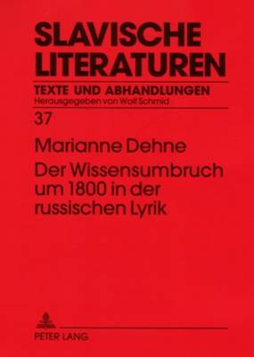 Der Wissensumbruch Um 1800 in Der Russischen Lyrik