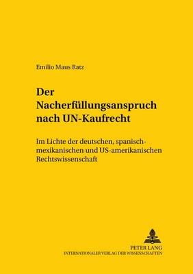 Der Nacherfuellungsanspruch Nach Un-Kaufrecht