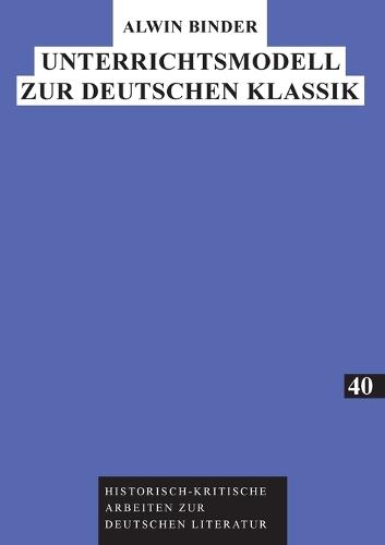 Unterrichtsmodell zur Deutschen Klassik