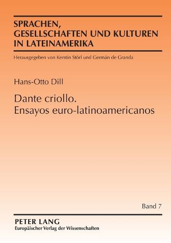 Dante criollo. Ensayos euro-latinoamericanos