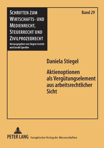 Aktienoptionen als Verguetungselement aus arbeitsrechtlicher Sicht