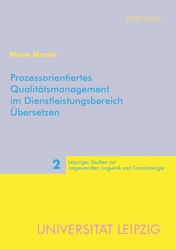 Prozessorientiertes Qualitaetsmanagement im Dienstleistungsbereich Uebersetzen