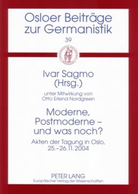 Moderne, Postmoderne - Und Was Noch?