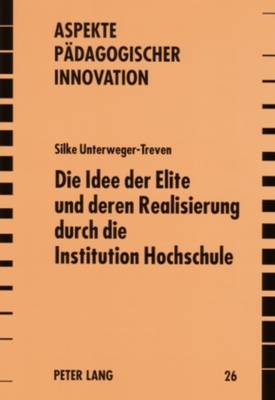 Die Idee Der Elite Und Deren Realisierung Durch Die Institution Hochschule